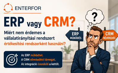 ERP vagy CRM? A különbség és a jó döntés