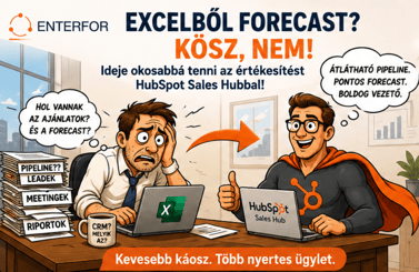 Illusztráció egy frusztrált, Excel-táblázatok és papírhegyek között stresszelő értékesítési vezetőről, akit a HubSpot Sales Hub használatával magabiztos, szuperhős-köpenyes vezetővé formál az Enterfor hirdetése: „Excelből forecast? Kösz, nem!